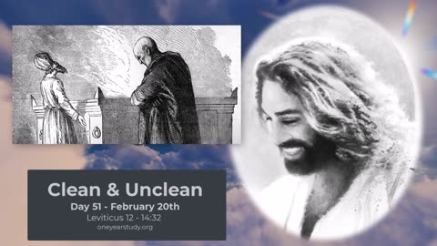 Clean and Unclean - Leviticus - Day 51 - February 20th - One Year Bible