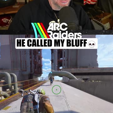 He called my bluff🤣 ARC Raiders