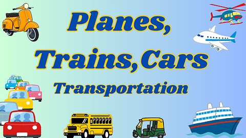 The Amazing World of PLANES, TRAINS, and CARS! Learning About Transport!