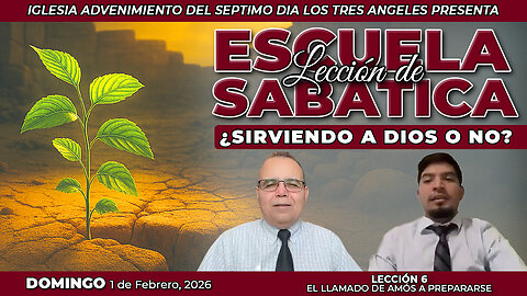 Domingo 1 de Febrero Lección de Escuela Sabática Pr. Orlando Enamorado