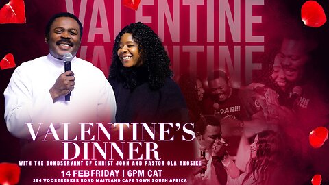 Exclusive Valentines Dinner with The Bondservant of Christ John and Pastor Ola Anosike