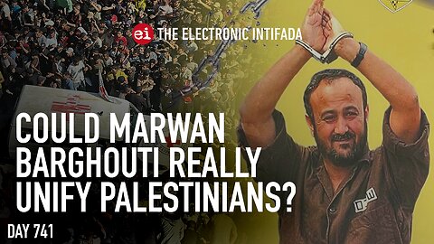 Could Marwan Barghouti really unify Palestinians?