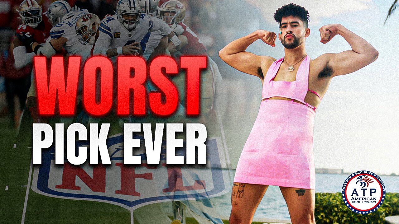 'WORST PICK EVER': OUTRAGE ERUPTS OVER NFL'S DECISION TO FEATURE BAD BUNNY AT SUPER BOWL LX