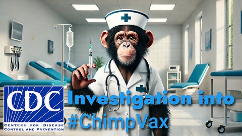 CDC Investigates ChimpVax AIDS claims: Censorship can be more deadly than war