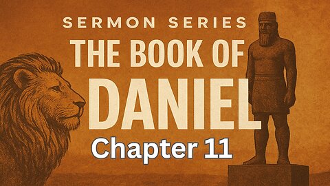 Daniel Chapter 11 - Pastor Steven Anderson