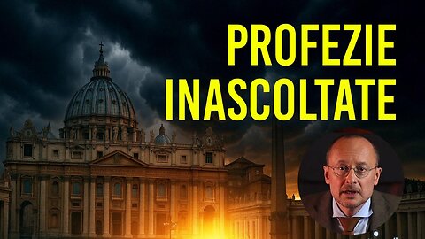 🛑FEDE & CULTURA UNIVERSITAS - “⭐LE PROFEZIE SULLA CHIESA CHE NON SI VOGLIONO ASCOLTARE!!”=/|🙏🙏🙏|\=