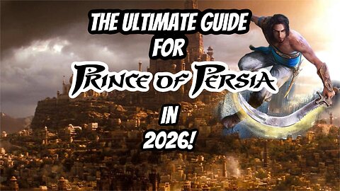 The Ultimate Guide to Playing Prince of Persia in 2026!
