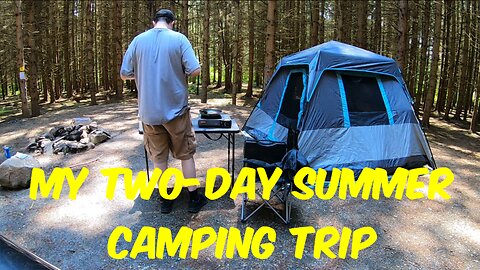 My Two-Day Summer Camping Trip