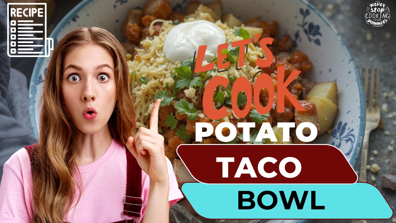 How to Make the Potato Taco Bowl Recipe Everyone’s Talking About