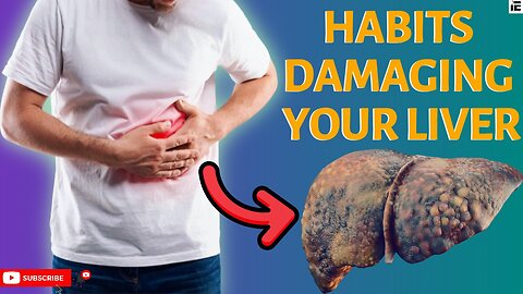 10 Lifestyle Habits Damaging Your Liver