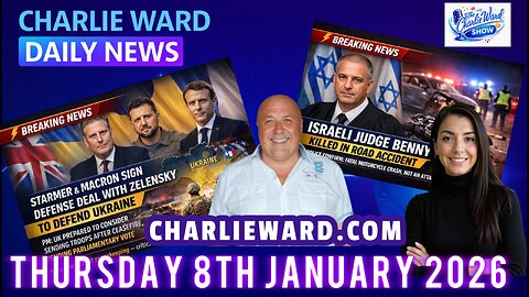 CHARLIE WARD DAILY NEWS, WITH CHARLIE WARD & DREW DEMI THURSDAY 8TH JAN 2026