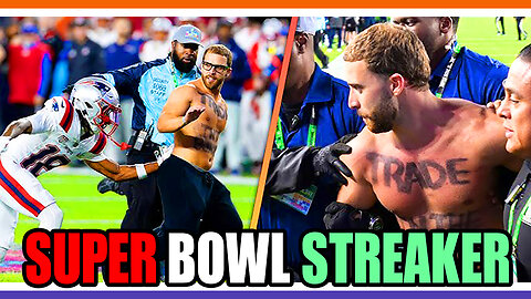Super Bowl Streaker And Other Shenanegans 🥤😧🍿