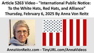 International Public Notice: To the White Hats, Red Hats, and Alliance By Anna Von Reitz