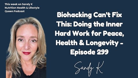 Biohacking Can't Fix This: Doing the Inner Hard Work for Peace, Health & Longevity