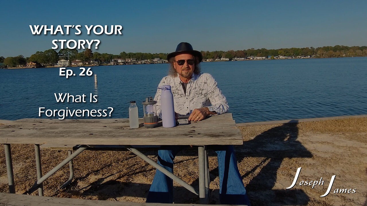 WHAT'S YOUR STORY Episode 26 | What Is Forgiveness? | Joseph James