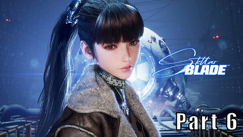 Let's Play, Stellar Blade, Part 6, The Construction Site