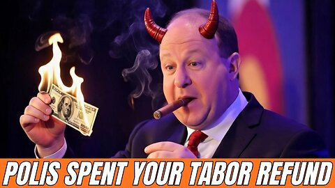SHOCKING: Gov. Polis Wipes Out 2 Years of Colorado TABOR Refunds on Liberal Pet Projects!