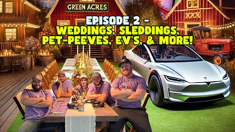 2: Weddings, Sleddings, Pet-Peeves, Ev’s, & More!