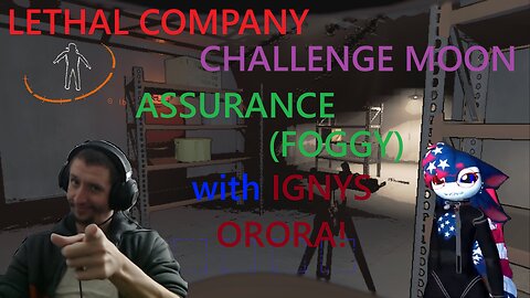 Lethal Company Challenge Moon (Assurance) Jan 5, 2026 with Ignys Orora!