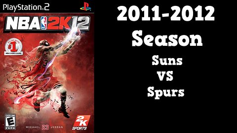 NBA 2K12 | Association Mode 2011-2012 | Suns VS Spurs