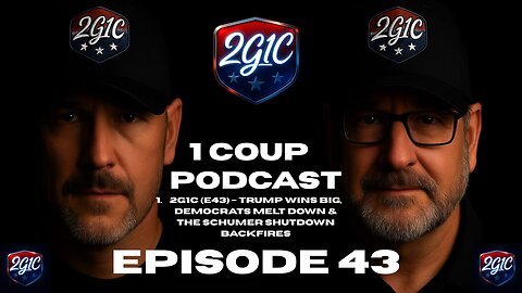 2G1C (E43) – Trump Wins Big, Democrats Melt Down & The Schumer Shutdown Backfires