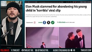 FAKE VIDEO Of Elon Musk "Abandoning His Kid" Goes Viral, PROOF IT WAS FAKE, Liberals LIED To You