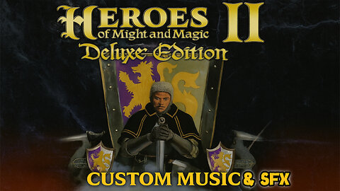 Heroes of Might and Magic – Custom Music & Sound FX