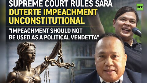 Philippines Supreme Court declares Sara Duterte impeachment unconstitutional