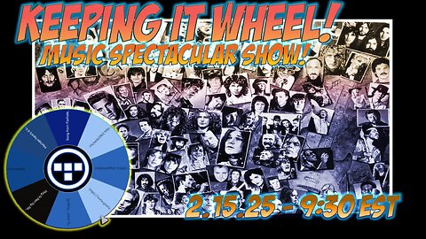 🚨Keeping it Wheel! - Music Spectacular Show! | 2.16.25 - 9:30 EST🚨