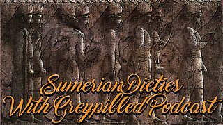 Sumerian Deities w/ Greypilled Podcast