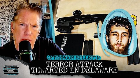Deadly Terror Attack Thwarted In Delaware & Signalgate Findings Released