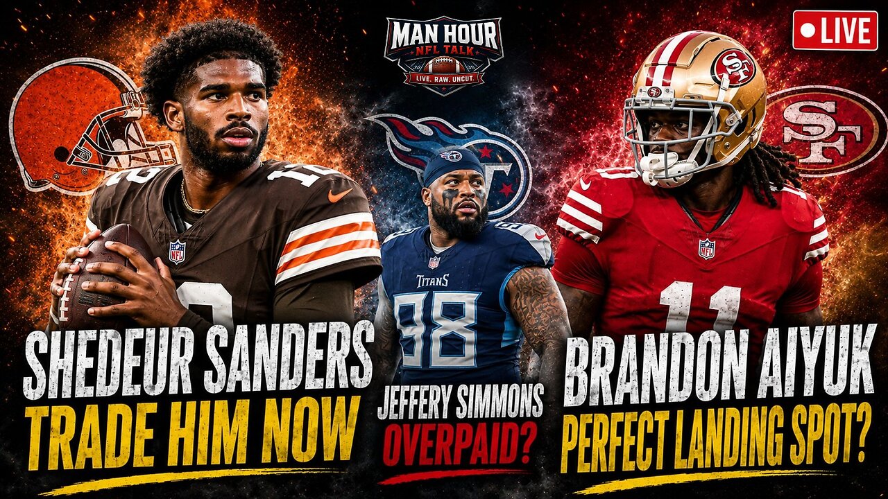 Browns MUST Trade Shedeur Sanders NOW | Simmons Overpaid? | Brandon Aiyuk's Perfect Landing Spot