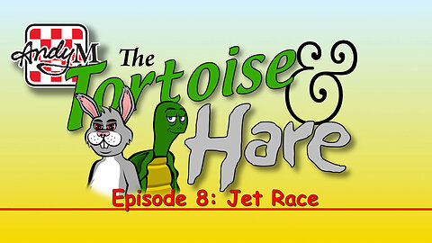 The Tortoise and Hare Episode 8: Jet Race