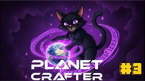 Planet Crafter #3