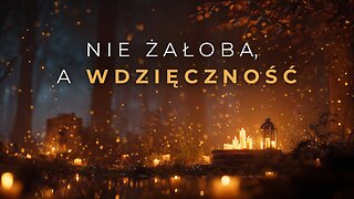 ZADUSZKI - Nie Żałoba, a Wdzięczność