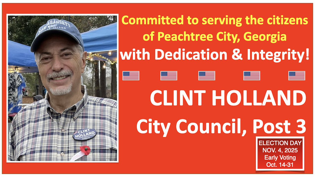 Clint Holland, Peachtree City, Council Post 3, Candidate! Serving with Dedication & Integrity!
