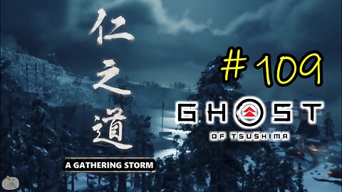 #109 A GATHERING STORM Ghost of Tsushima