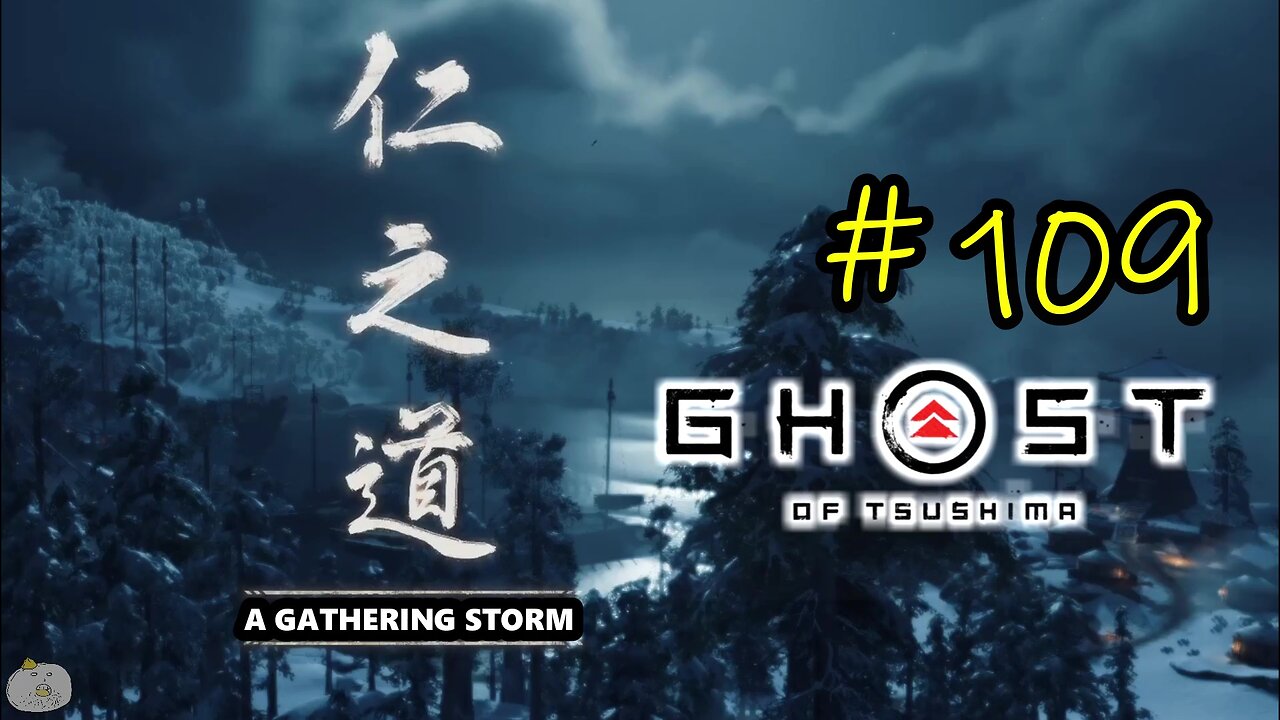 #109 A GATHERING STORM Ghost of Tsushima