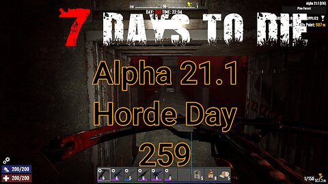 Horde 259 - Solo | 7 Days To Die | Alpha 21.1