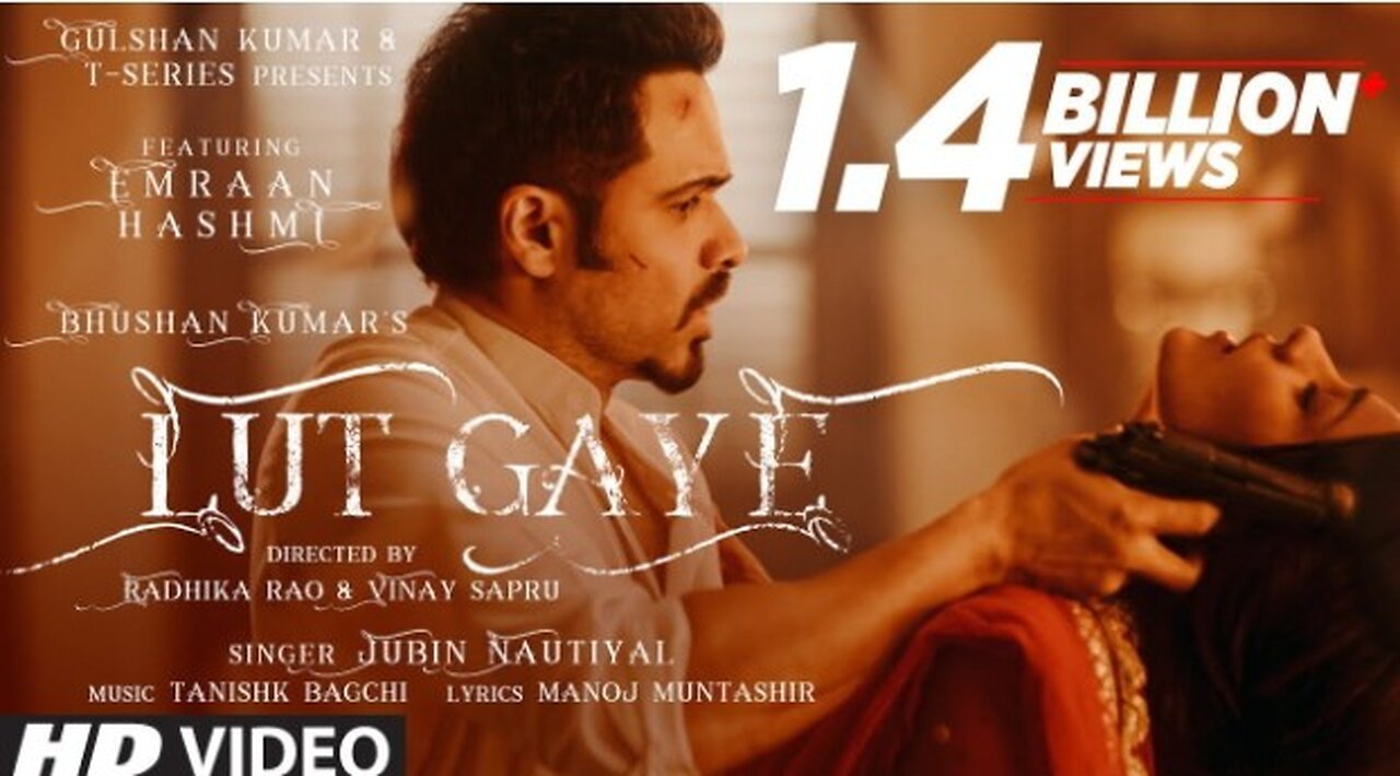 Lut Gaye (Full Song) Emraan Hashmi, Yukti | Jubin N, Tanishk B, Manoj M | Bhushan K Radhika-Vinay