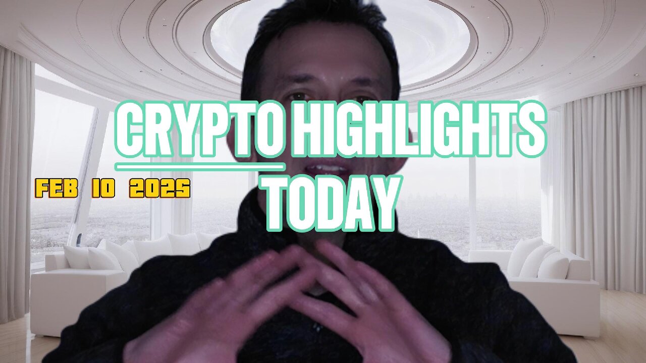Crypto Highlights Feb 10 2025