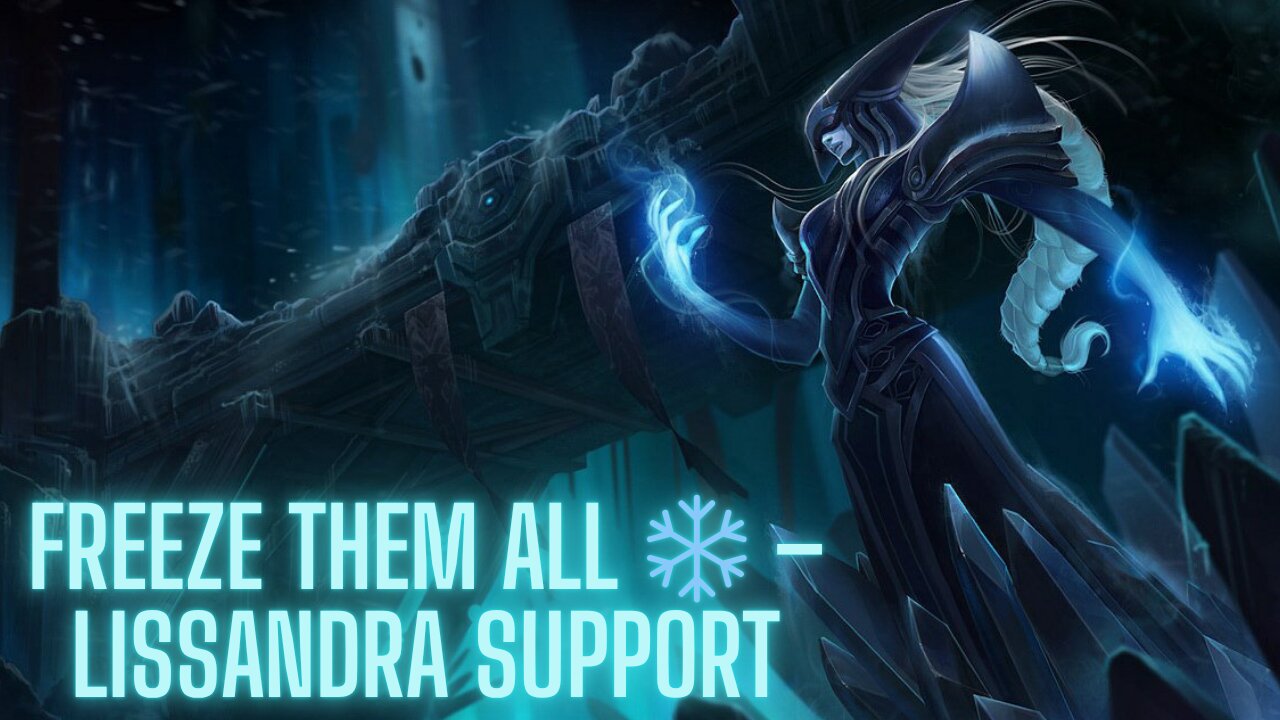 Frozen Botlane: Lissandra Support Edition
