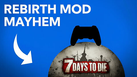 PLAYING Rebirth Mod in 7 Days To Die with FAMILY?
