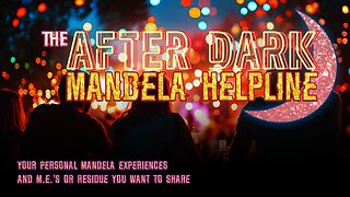 THE MANDELA HELPLINE - Sharing YOUR M.E. Experiences, Mandela’s & Residue AFTER SHIFTY SUNDAY