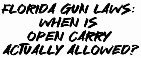 Florida Gun Laws: When Is Open Carry ACTUALLY Allowed?