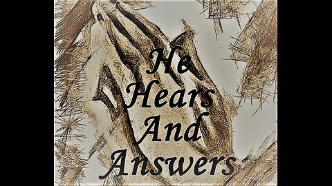 I Trust The Lord To Hear And Answer