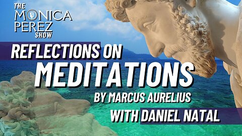 Reflections on Meditations w/ Daniel Natal
