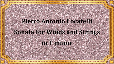 Pietro Antonio Locatelli, Sonata for Winds and Strings in F minor