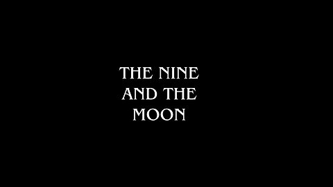 The Nine and The Moon