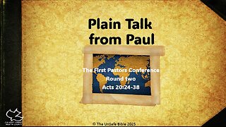 Acts 20:24-38 Plain Talk from Paul